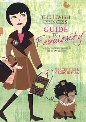 Jewish Princess Guide to Fabulosity de Tracey Fine