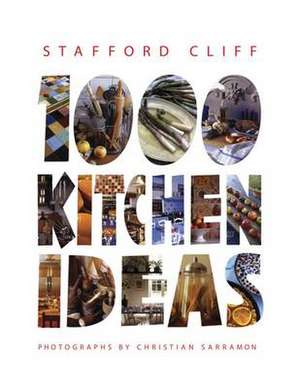 1000 Kitchen Ideas de Stafford Cliff