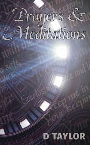 Prayers and Meditations de D. Taylor