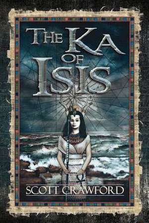 The Ka of Isis de Scott Crawford