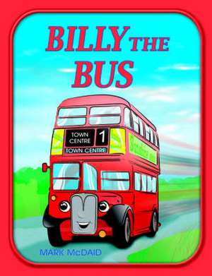 Billy the Bus de Mark McDaid