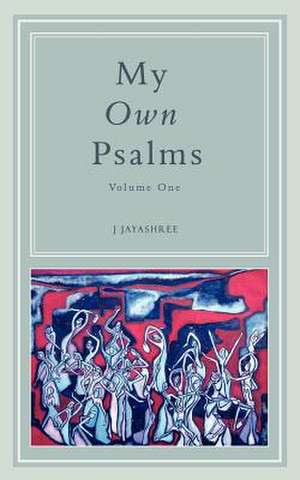 My Own Psalms de J. Jayashree