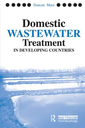 Domestic Wastewater Treatment in Developing Countries de Duncan Mara