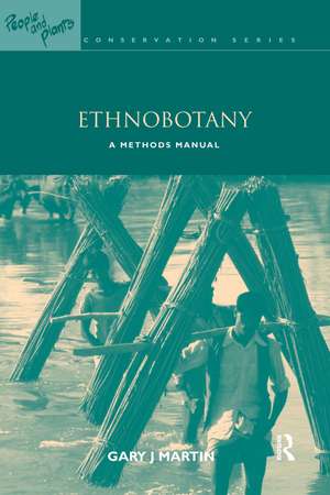 Ethnobotany: A Methods Manual de Gary J. Martin