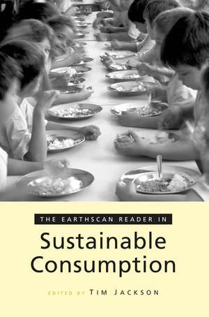 The Earthscan Reader on Sustainable Consumption de Tim Jackson