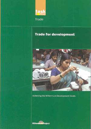 UN Millennium Development Library: Trade in Development de UN Millennium Project