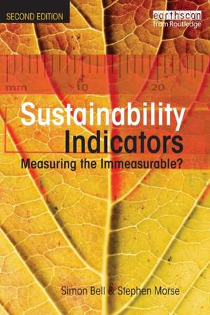 Sustainability Indicators: Measuring the Immeasurable? de Simon Bell