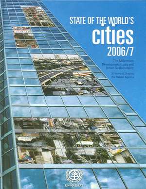 The State of the World's Cities Report: 30 Years of Shaping the Habitat Agenda de Earthscan Publications