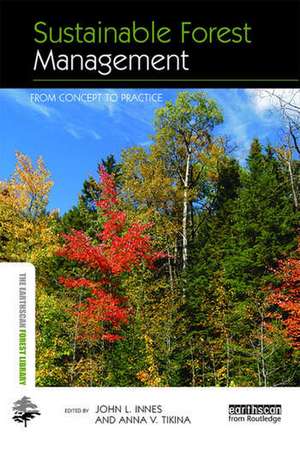 Sustainable Forest Management: From Concept to Practice de John L. Innes