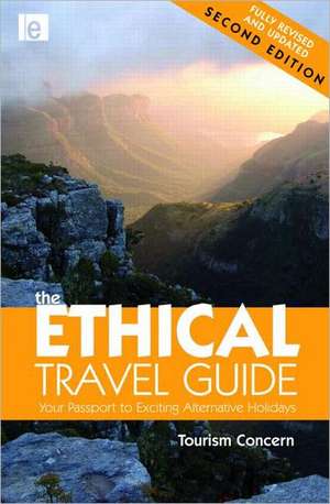 The Ethical Travel Guide: Your Passport to Exciting Alternative Holidays de Polly Pattullo