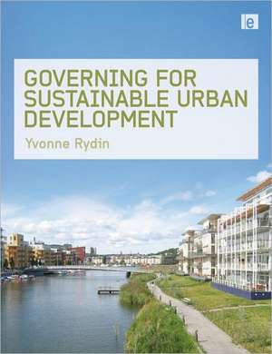 Governing for Sustainable Urban Development de Yvonne Rydin