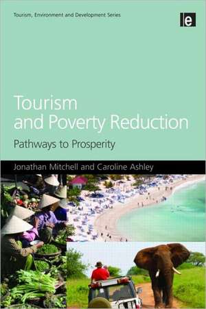 Tourism and Poverty Reduction: Pathways to Prosperity de Caroline Ashley