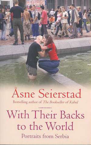 Seierstad, A: With Their Backs To The World