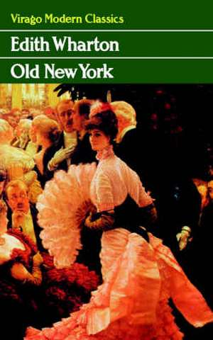 Wharton, E: Old New York de Edith Wharton