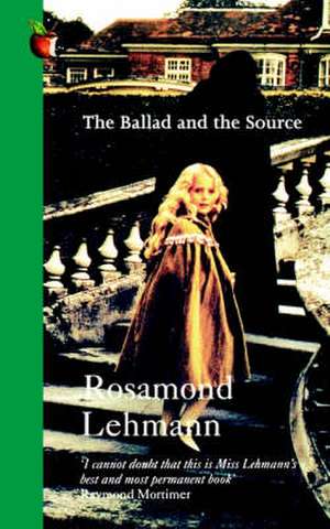 The Ballad and the Source de Rosamond Lehman