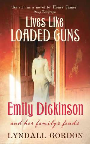 Lives Like Loaded Guns de Lyndall Gordon