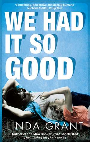 We Had It So Good de Linda Grant