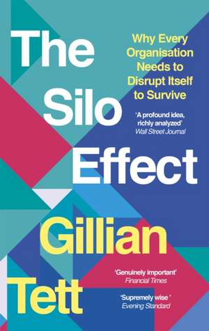 The Silo Effect de Gillian Tett