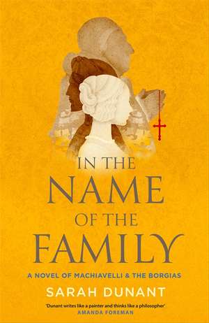 Dunant, S: In the Name of the Family de Sarah Dunant