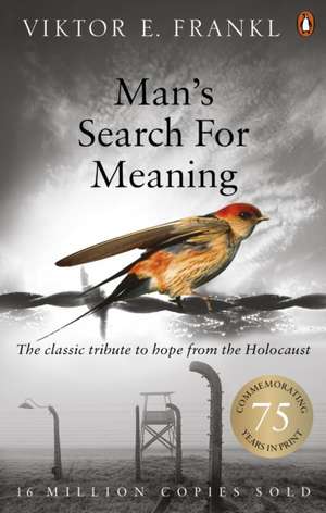 Man's Search For Meaning de Viktor E. Frankl