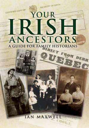 Your Irish Ancestors de Dr. Ian Maxwell