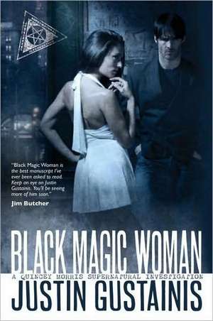 Black Magic Woman de Justin Gustainis