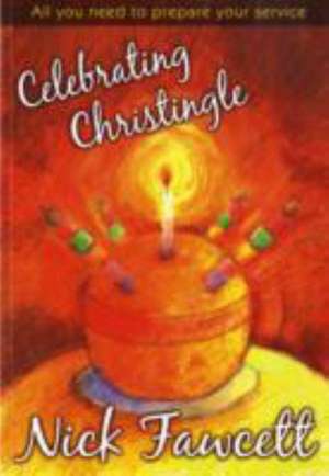 CELEBRATING CHRISTINGLE de NICK FAWCETT