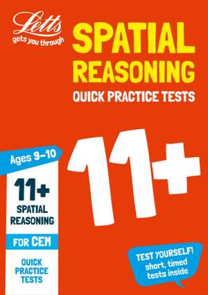 Letts 11+ Success - 11+ Spatial Reasoning Quick Practice Tests Age 9-10 for the Cem Tests de Collins Uk