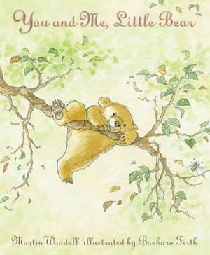 You and Me, Little Bear de Martin Waddell