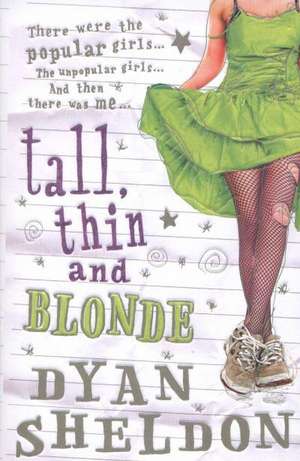 Tall, Thin and Blonde de Dyan Sheldon