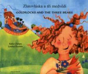 Goldilocks and the Three Bears in Czech and English de KATE CLYNES