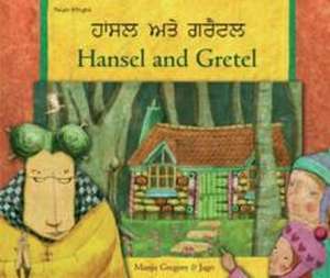 Hansel and Gretel in Panjabi and English de MANJU GREGORY