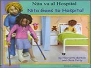 Nita Goes to Hospital in Spanish and English de HENRIETTE BARKOW