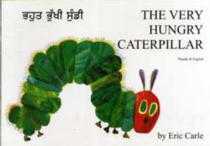 The Very Hungry Caterpillar in Panjabi and English de Eric Carle