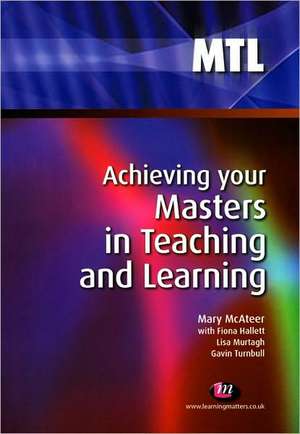 Achieving your Masters in Teaching and Learning de Mary McAteer