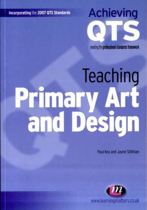 Teaching Primary Art and Design de Paul Key