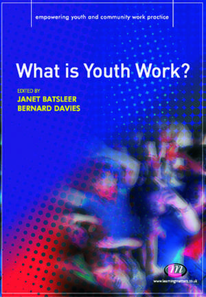 What is Youth Work? de Janet Batsleer