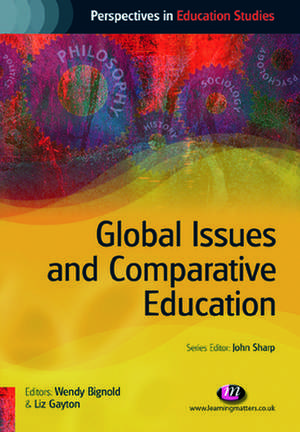 Global Issues and Comparative Education de Wendy Bignold