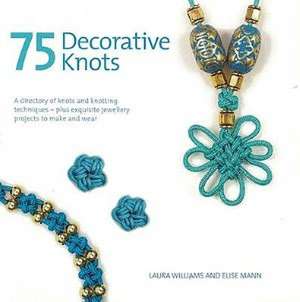 75 Decorative Knots de Laura Williams