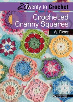 Crocheted Granny Squares de Val Pierce