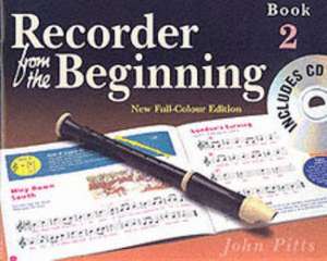 Recorder from the Beginning - Book 2: Full Color Edition de John Pitts