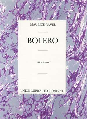 Maurice Ravel: Bolero for Piano Solo de Maurice Ravel