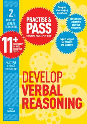 Practise & Pass 11+ Level Two: Develop Verbal Reasoning de Peter Williams