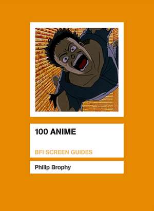 100 Anime de Philip Brophy