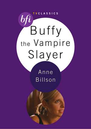 Buffy the Vampire Slayer de Anne Billson