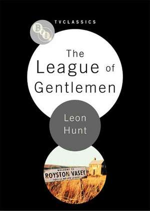 The League of Gentlemen de Leon Hunt