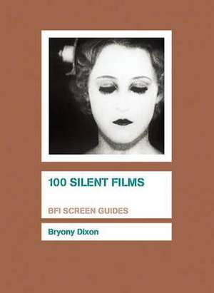 100 Silent Films de Bryony Dixon