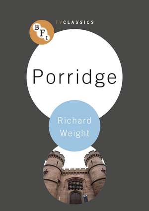 Porridge de Richard Weight