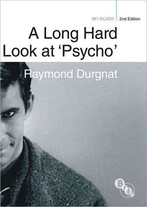 A Long Hard Look at ' Psycho' de Raymond Durgnat