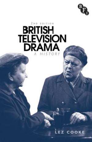 British Television Drama: A History de Lez Cooke